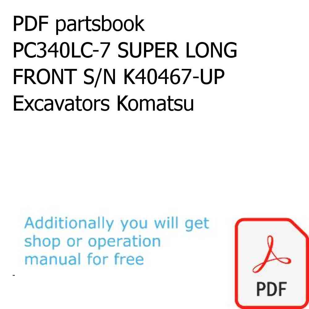 PDF partsbook PC340LC-7 SUPER LONG FRONT S/N K40467-UP Excavators Komatsu