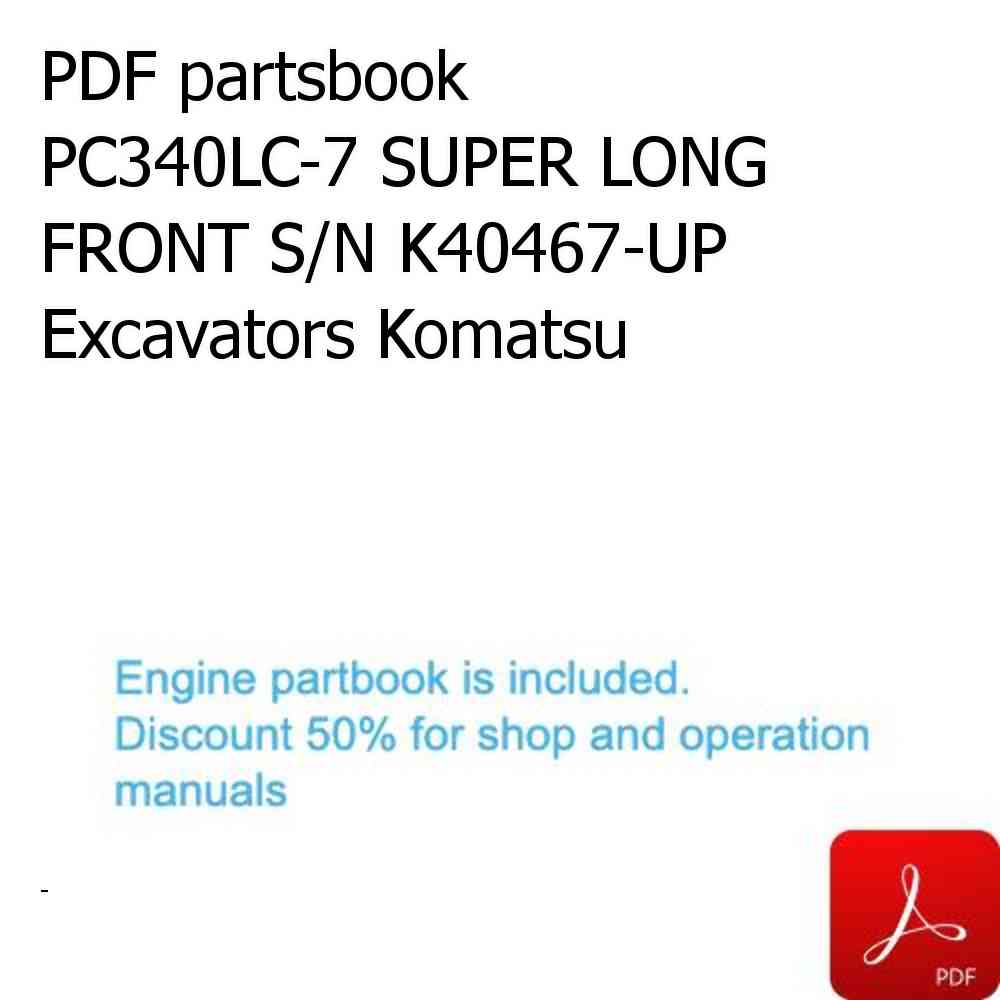 PDF partsbook PC340LC-7 SUPER LONG FRONT S/N K40467-UP Excavators Komatsu