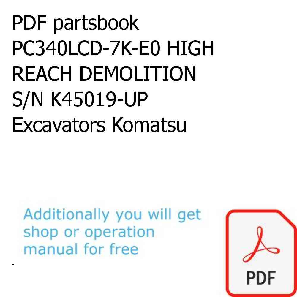 PDF partsbook PC340LCD-7K-E0 HIGH REACH DEMOLITION S/N K45019-UP Excavators Komatsu
