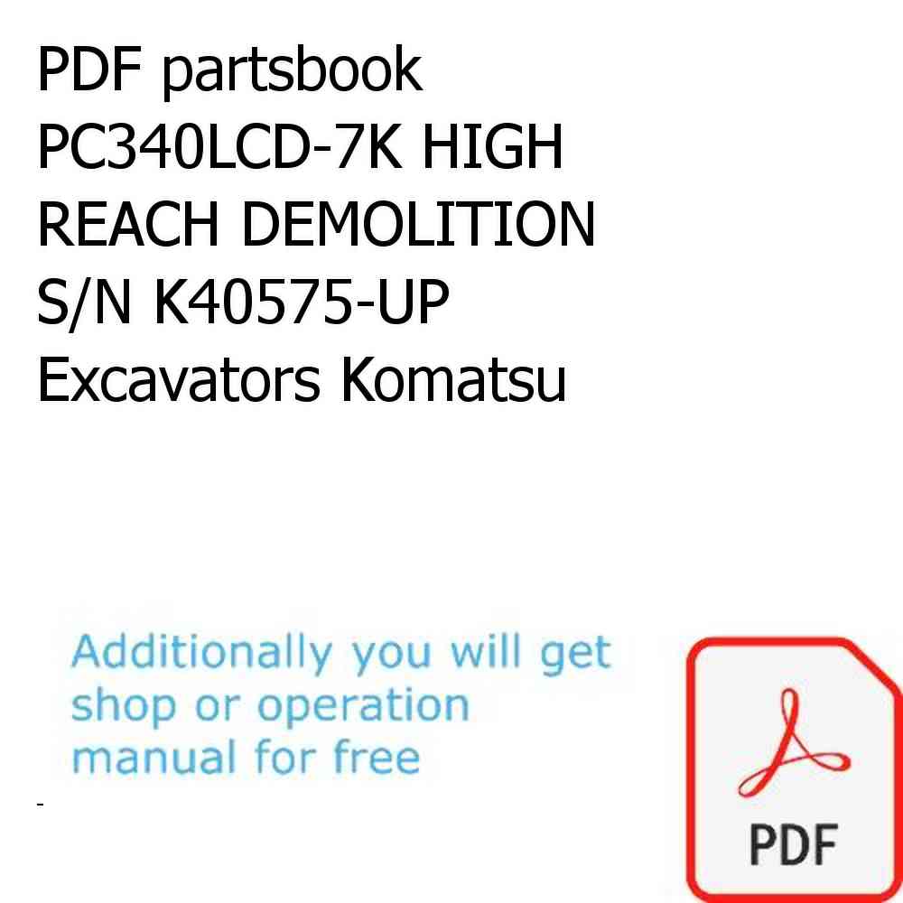 PDF partsbook PC340LCD-7K HIGH REACH DEMOLITION S/N K40575-UP Excavators Komatsu