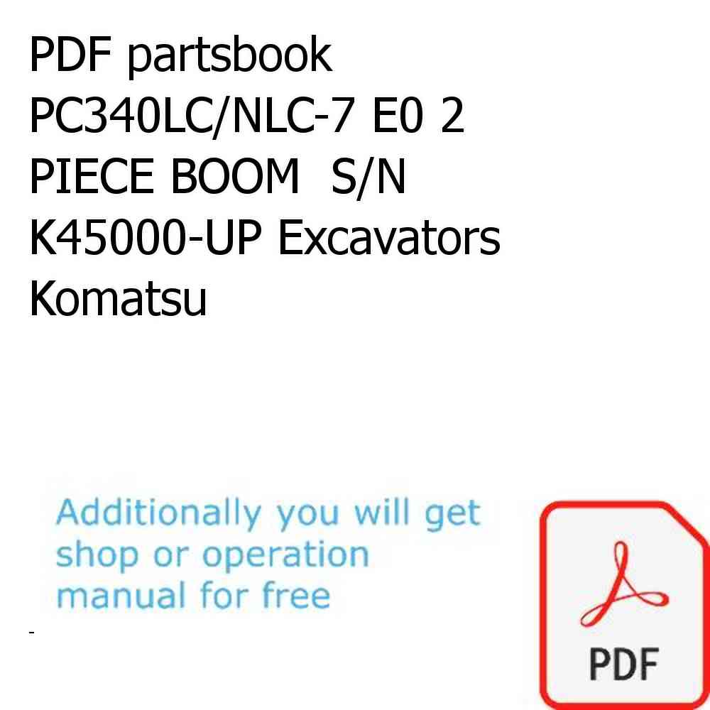 PDF partsbook PC340LC/NLC-7 E0 2 PIECE BOOM  S/N K45000-UP Excavators Komatsu