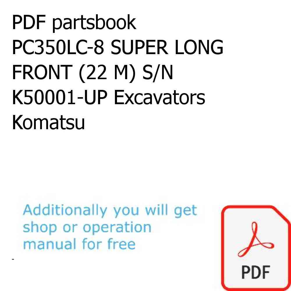 PDF partsbook PC350LC-8 SUPER LONG FRONT (22 M) S/N K50001-UP Excavators Komatsu