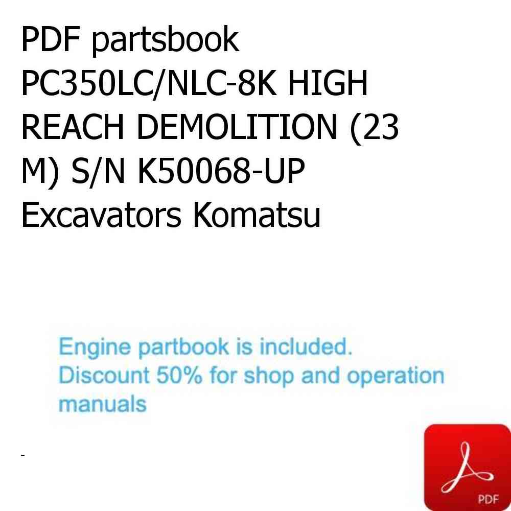 PDF partsbook PC350LC/NLC-8K HIGH REACH DEMOLITION (23 M) S/N K50068-UP Excavators Komatsu PDF partsbook PC350LC/NLC-8K HIGH REACH DEMOLITION (23 M) S/N K50068-UP Excavators Komatsu