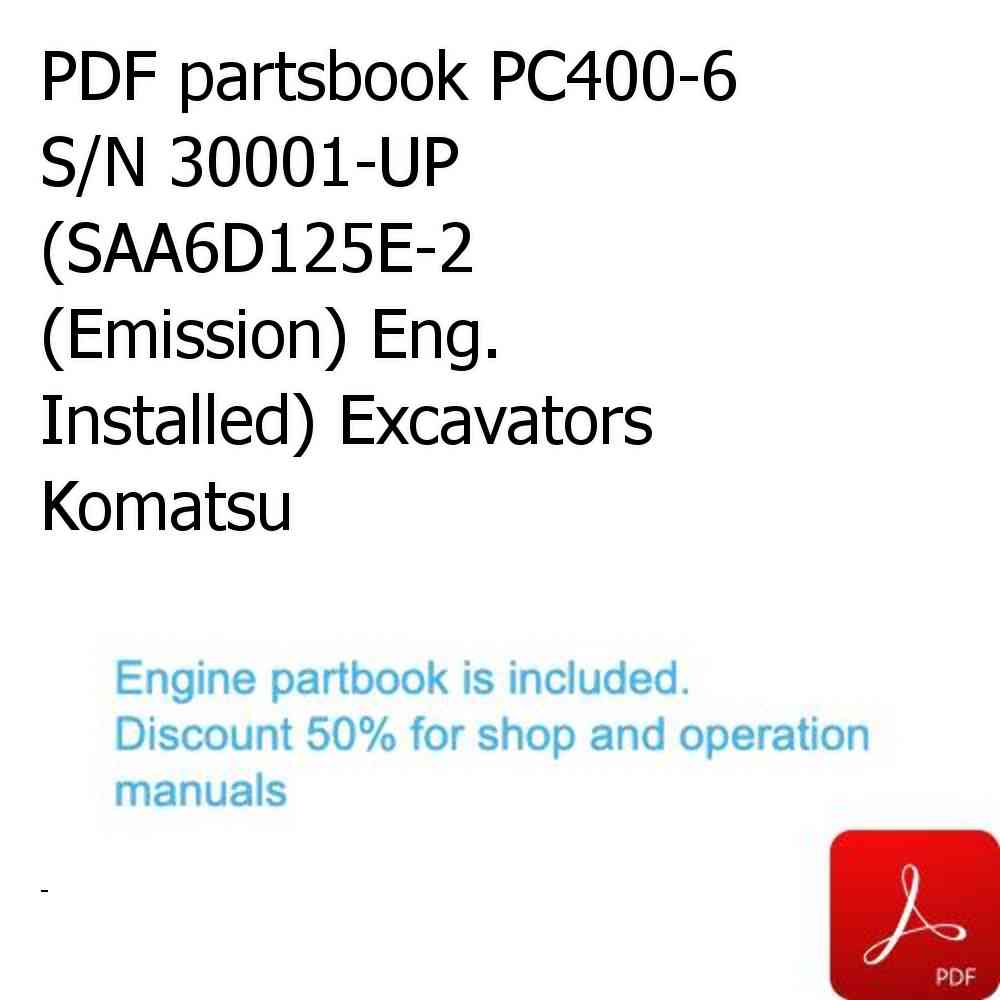 PDF partsbook PC400-6 S/N 30001-UP (SAA6D125E-2 (Emission) Eng. Installed) Excavators Komatsu
