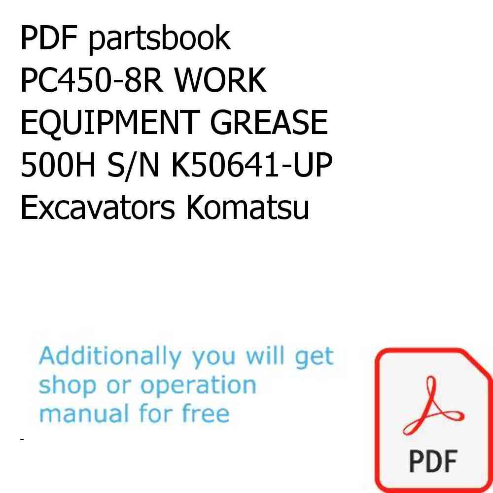 PDF partsbook PC450-8R WORK EQUIPMENT GREASE 500H S/N K50641-UP Excavators Komatsu