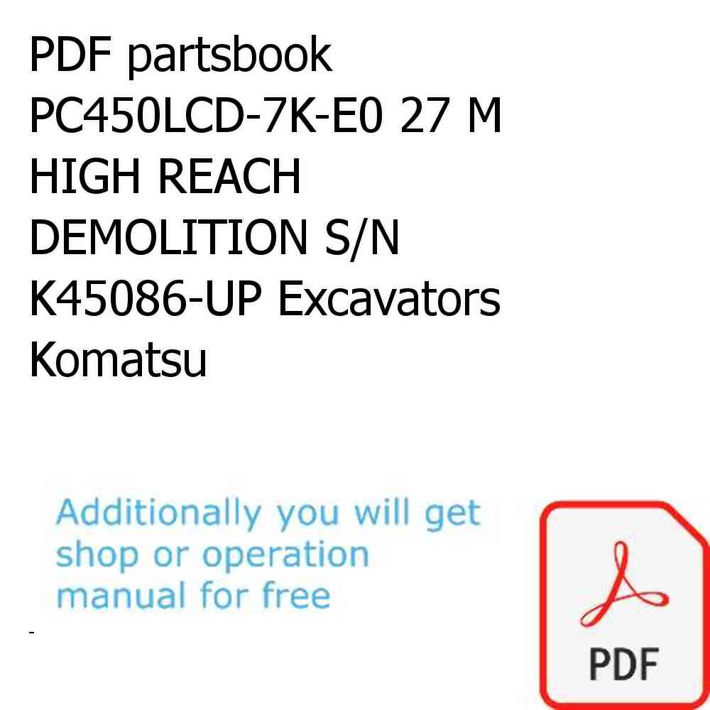 PDF partsbook PC450LCD-7K-E0 27 M HIGH REACH DEMOLITION S/N K45086-UP Excavators Komatsu