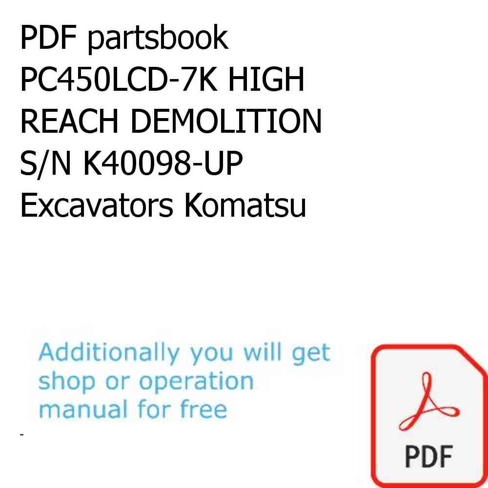 PDF partsbook PC450LCD-7K HIGH REACH DEMOLITION S/N K40098-UP Excavators Komatsu