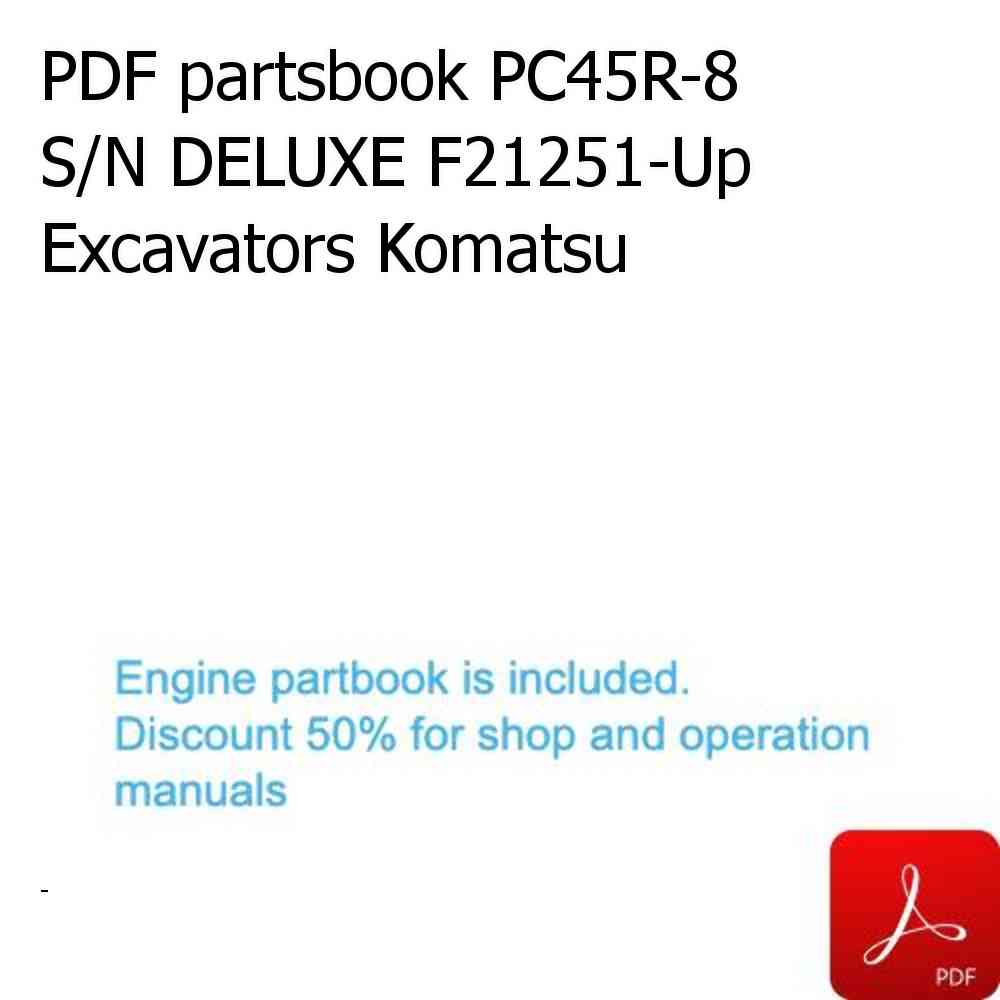 PDF partsbook PC45R-8 S/N DELUXE F21251-Up Excavators Komatsu