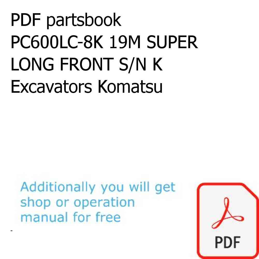 PDF partsbook PC600LC-8K 19M SUPER LONG FRONT S/N K Excavators Komatsu