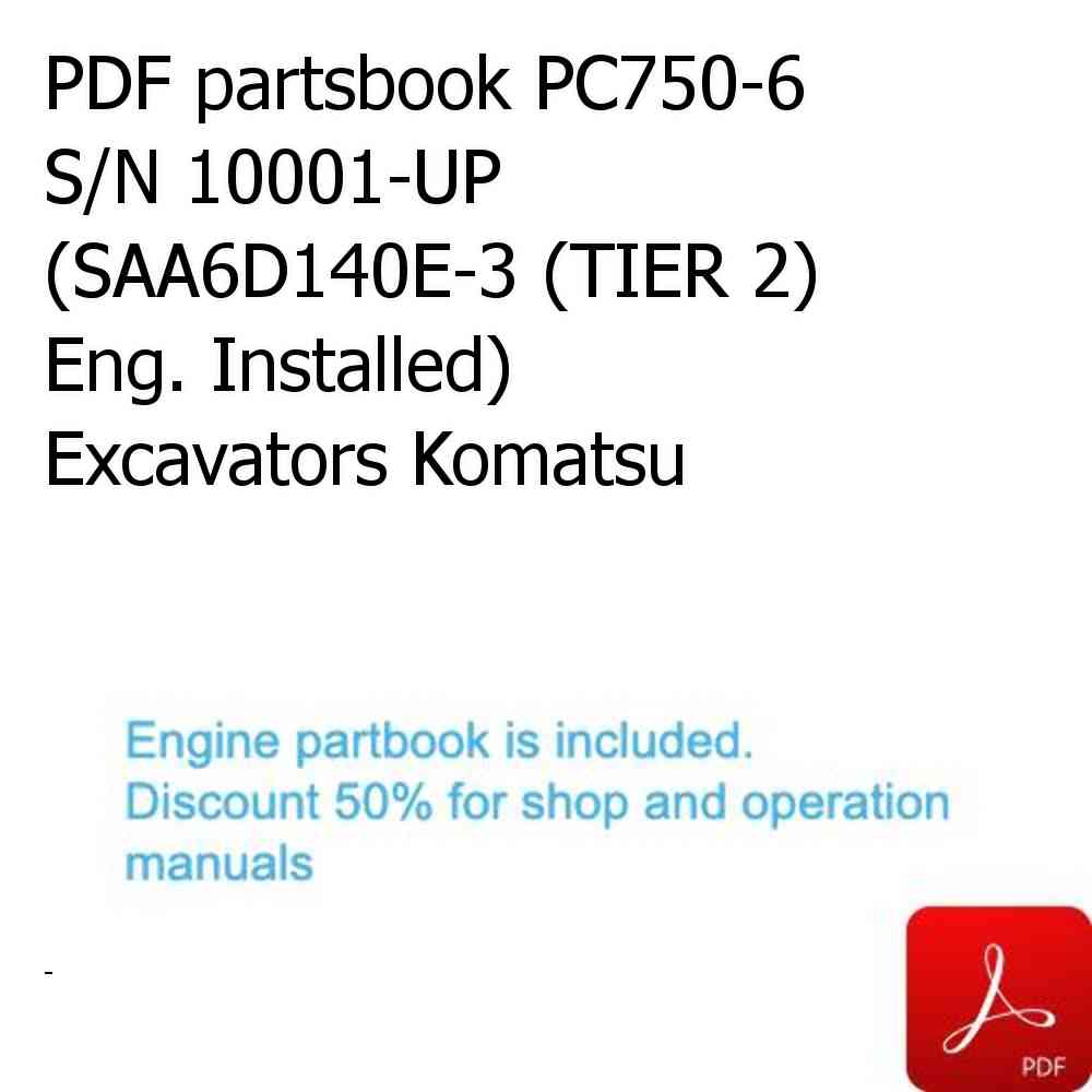 PDF partsbook PC750-6 S/N 10001-UP (SAA6D140E-3 (TIER 2) Eng. Installed) Excavators Komatsu