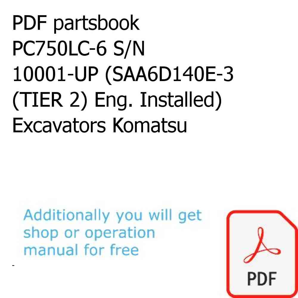 PDF partsbook PC750LC-6 S/N 10001-UP (SAA6D140E-3 (TIER 2) Eng. Installed) Excavators Komatsu