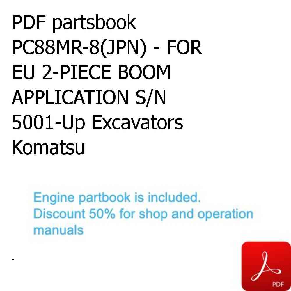 PDF partsbook PC88MR-8(JPN) - FOR EU 2-PIECE BOOM APPLICATION S/N 5001-Up Excavators Komatsu