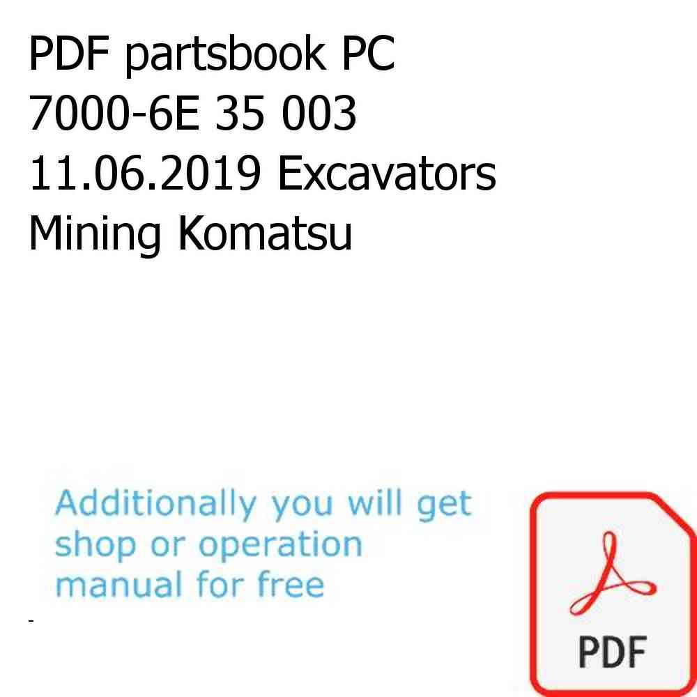 PDF partsbook PC 7000-6E 35 003 11.06.2019 Excavators Mining Komatsu
