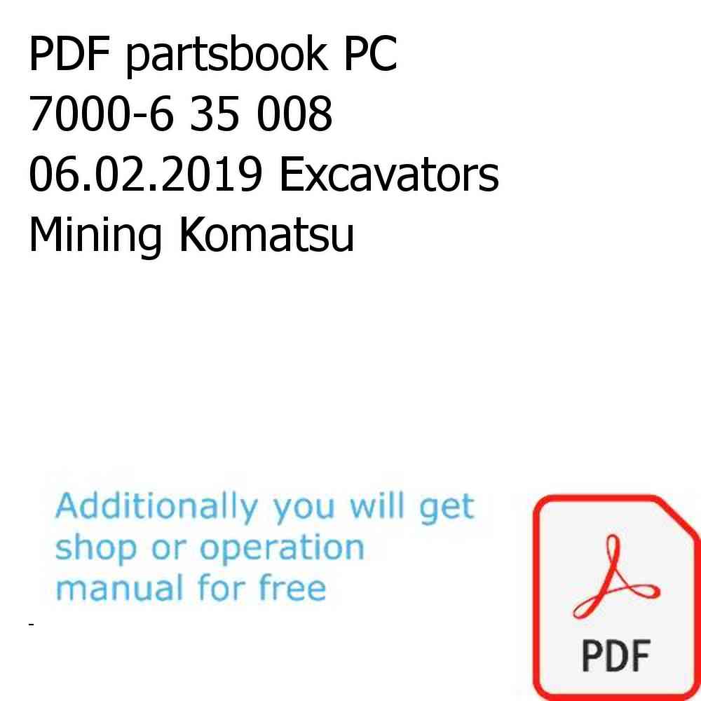 PDF partsbook PC 7000-6 35 008 06.02.2019 Excavators Mining Komatsu