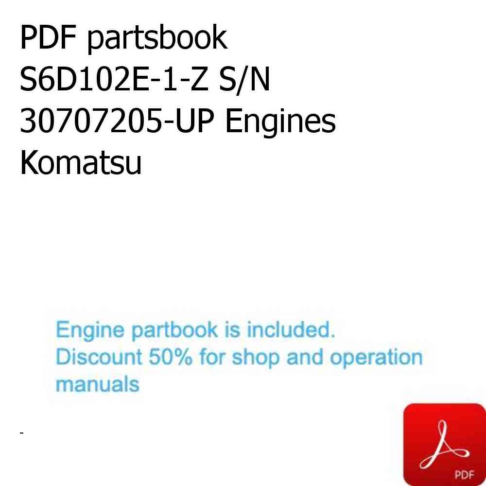 PDF partsbook S6D102E-1-Z S/N 30707205-UP Engines Komatsu