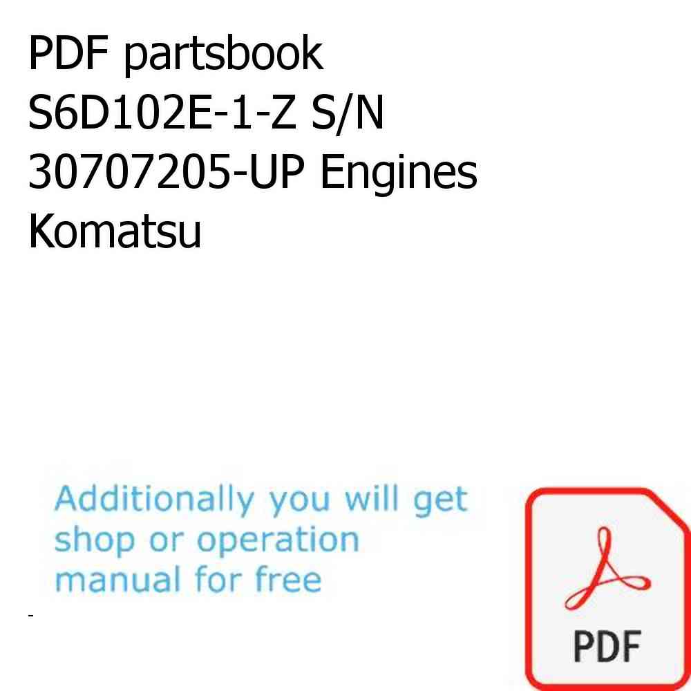 PDF partsbook S6D102E-1-Z S/N 30707205-UP Engines Komatsu