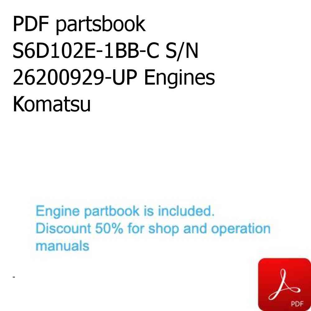 PDF partsbook S6D102E-1BB-C S/N 26200929-UP Engines Komatsu