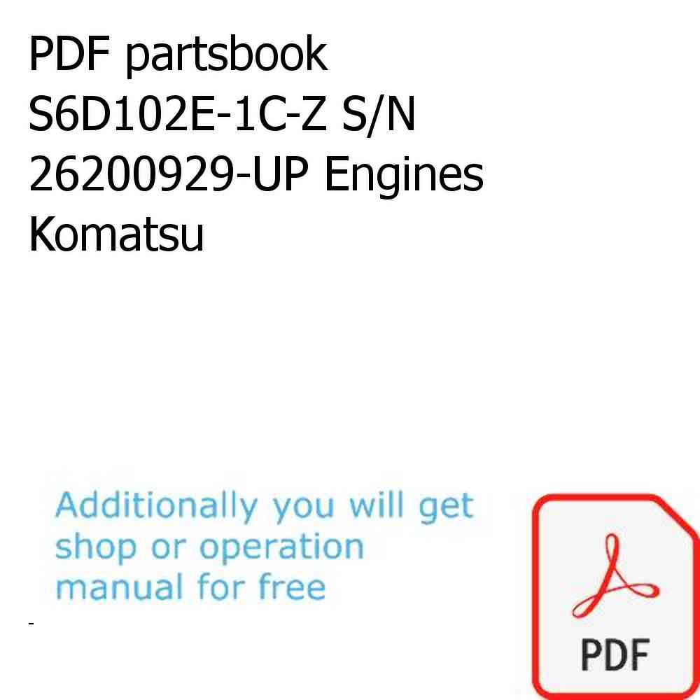 PDF partsbook S6D102E-1C-Z S/N 26200929-UP Engines Komatsu