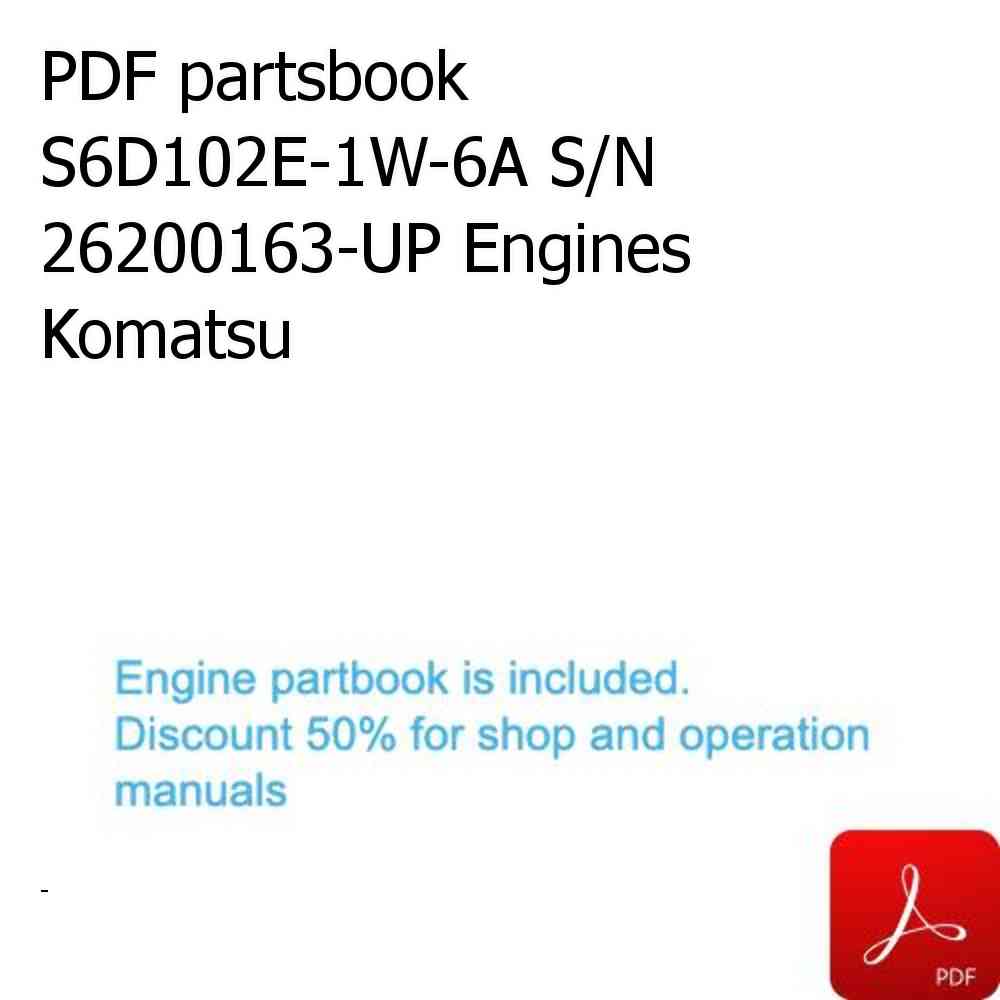 PDF partsbook S6D102E-1W-6A S/N 26200163-UP Engines Komatsu
