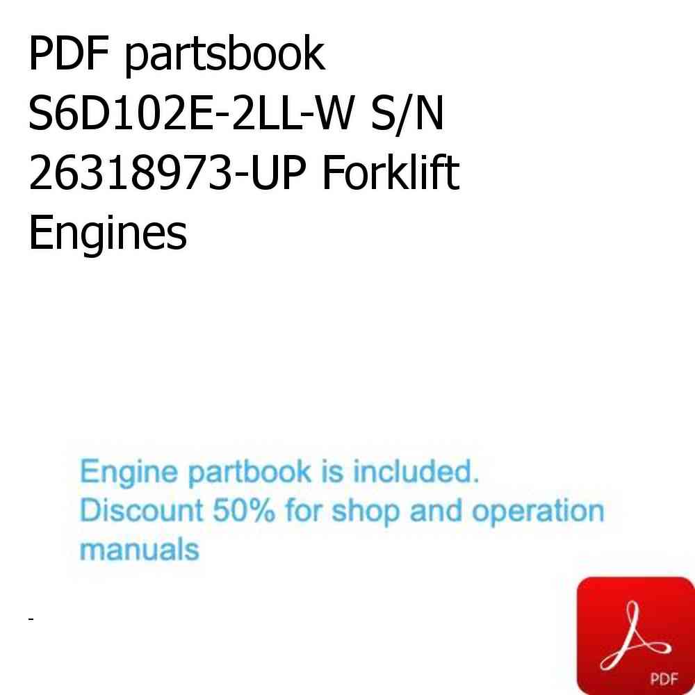 PDF partsbook S6D102E-2LL-W S/N 26318973-UP Forklift Engines