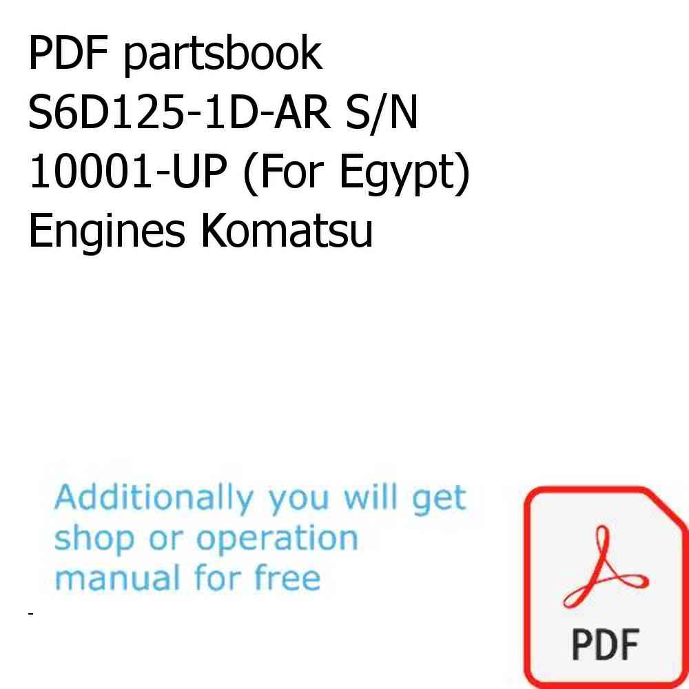 PDF partsbook S6D125-1D-AR S/N 10001-UP (For Egypt) Engines Komatsu