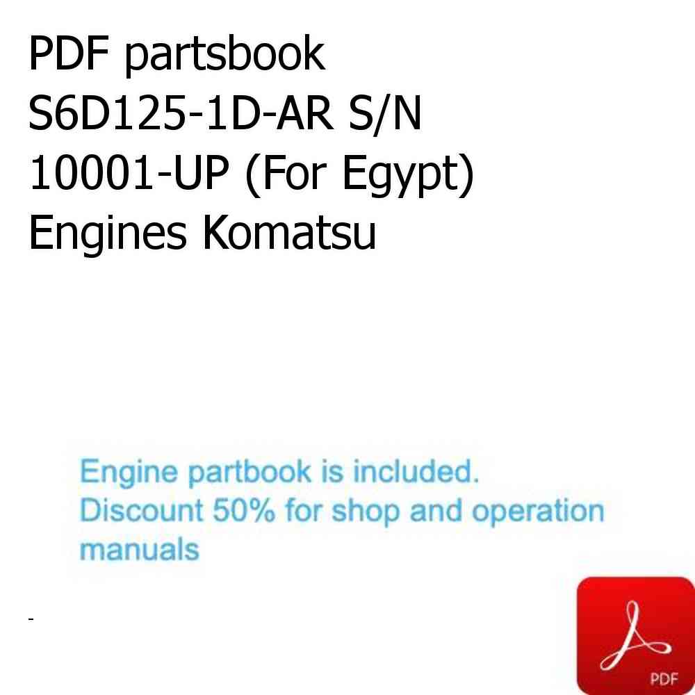 PDF partsbook S6D125-1D-AR S/N 10001-UP (For Egypt) Engines Komatsu