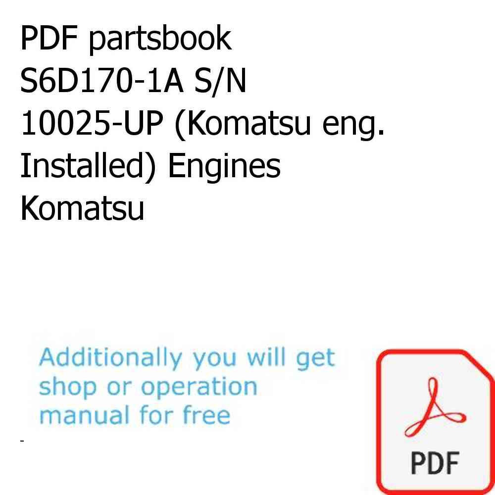 PDF partsbook S6D170-1A S/N 10025-UP (Komatsu eng. Installed) Engines Komatsu
