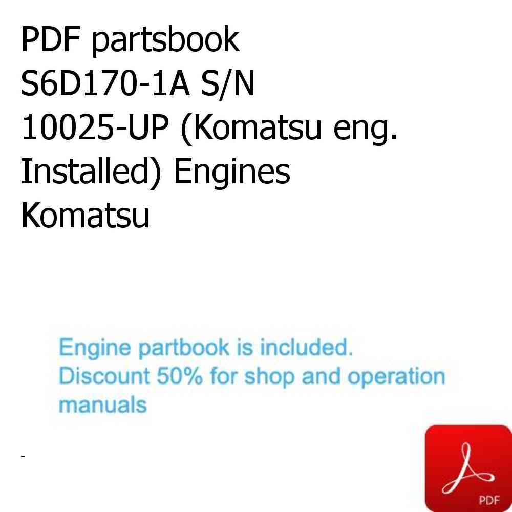 PDF partsbook S6D170-1A S/N 10025-UP (Komatsu eng. Installed) Engines Komatsu