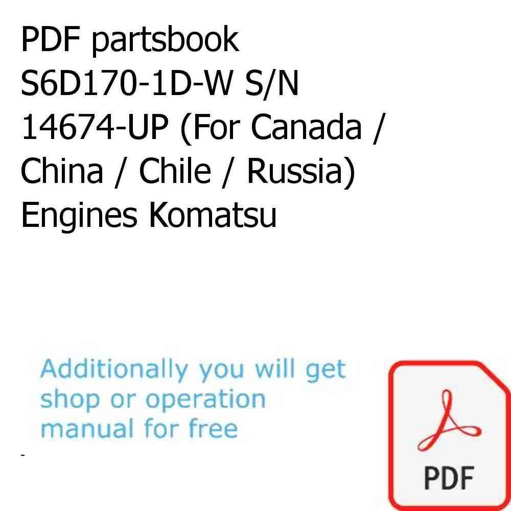 PDF partsbook S6D170-1D-W S/N 14674-UP (For Canada / China / Chile / Russia) Engines Komatsu