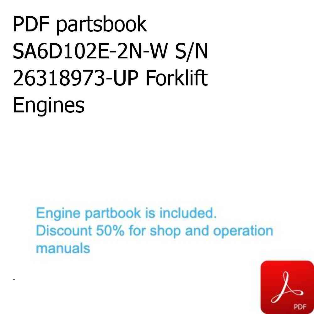 PDF partsbook SA6D102E-2N-W S/N 26318973-UP Forklift Engines
