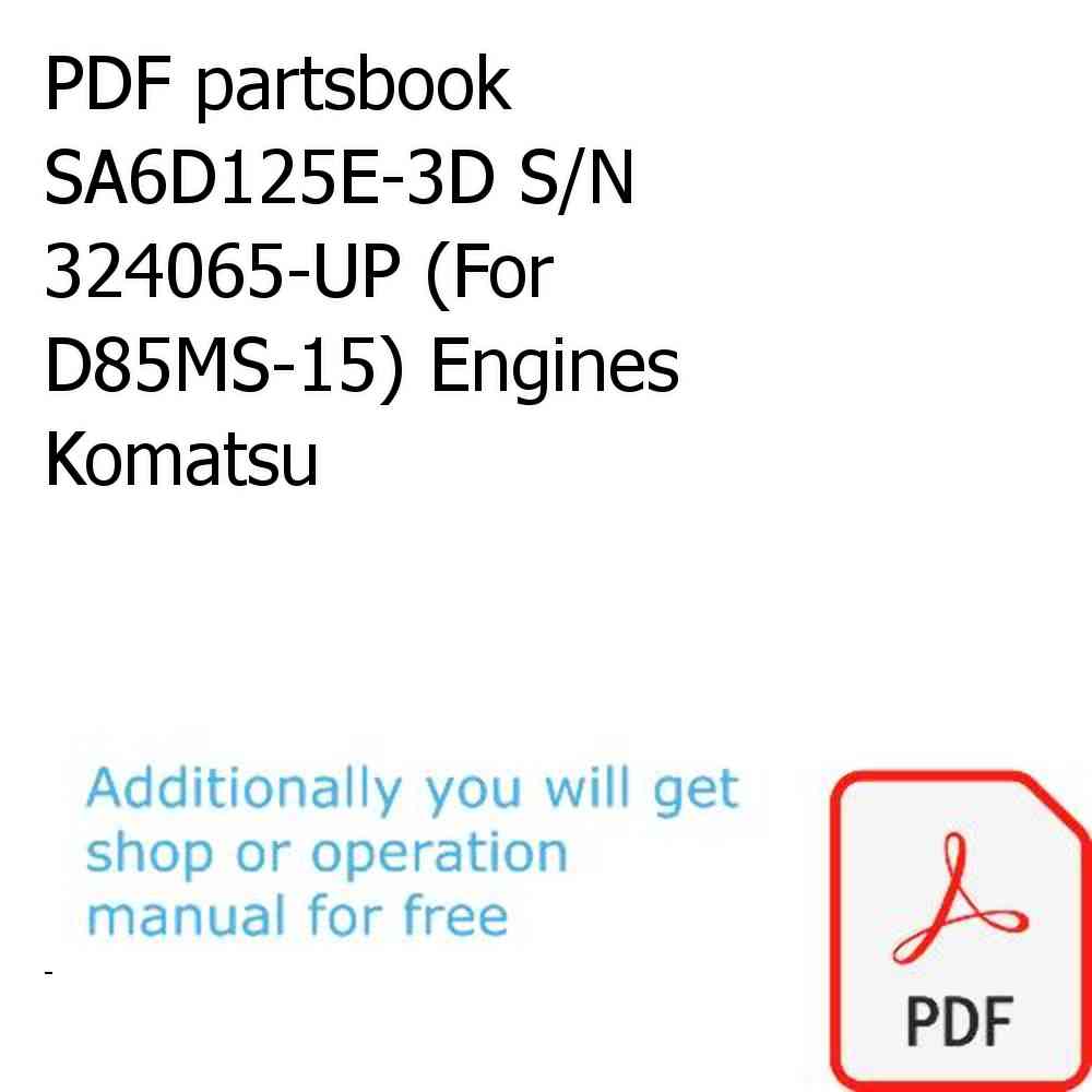 PDF partsbook SA6D125E-3D S/N 324065-UP (For D85MS-15) Engines Komatsu