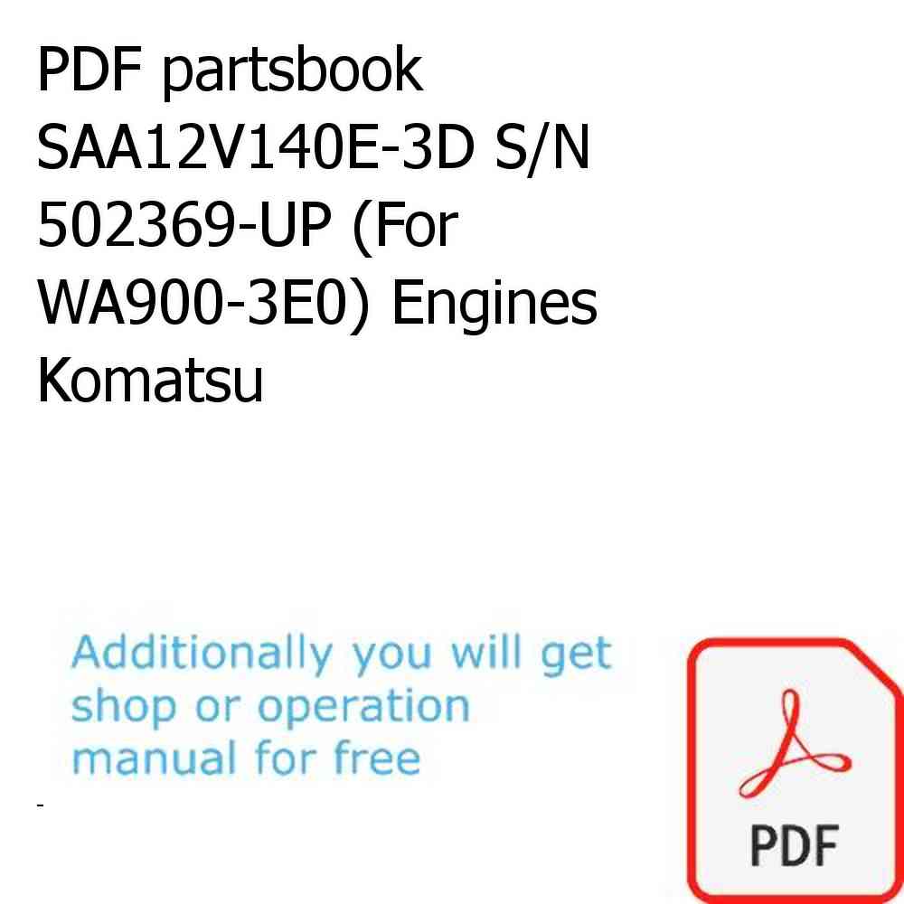 PDF partsbook SAA12V140E-3D S/N 502369-UP (For WA900-3E0) Engines Komatsu