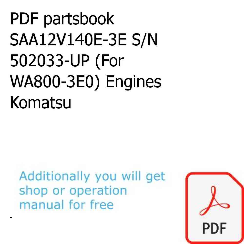 PDF partsbook SAA12V140E-3E S/N 502033-UP (For WA800-3E0) Engines Komatsu