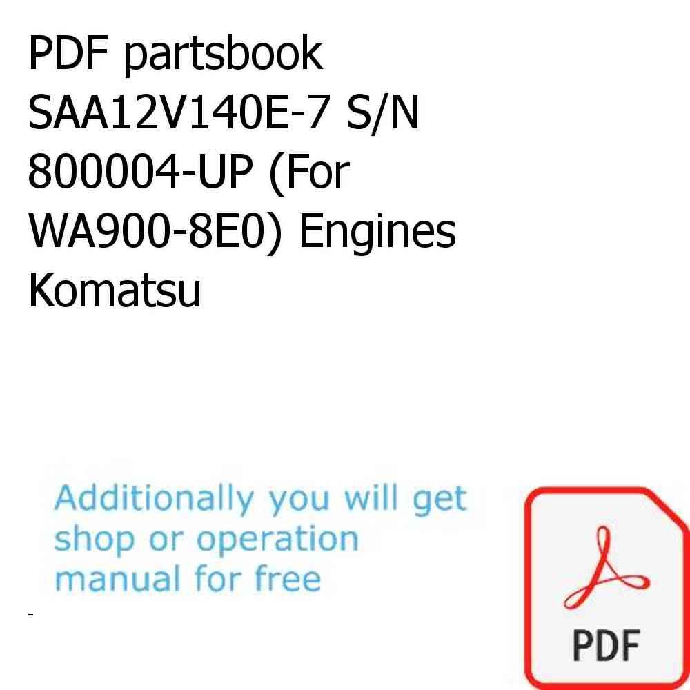 PDF partsbook SAA12V140E-7 S/N 800004-UP (For WA900-8E0) Engines Komatsu