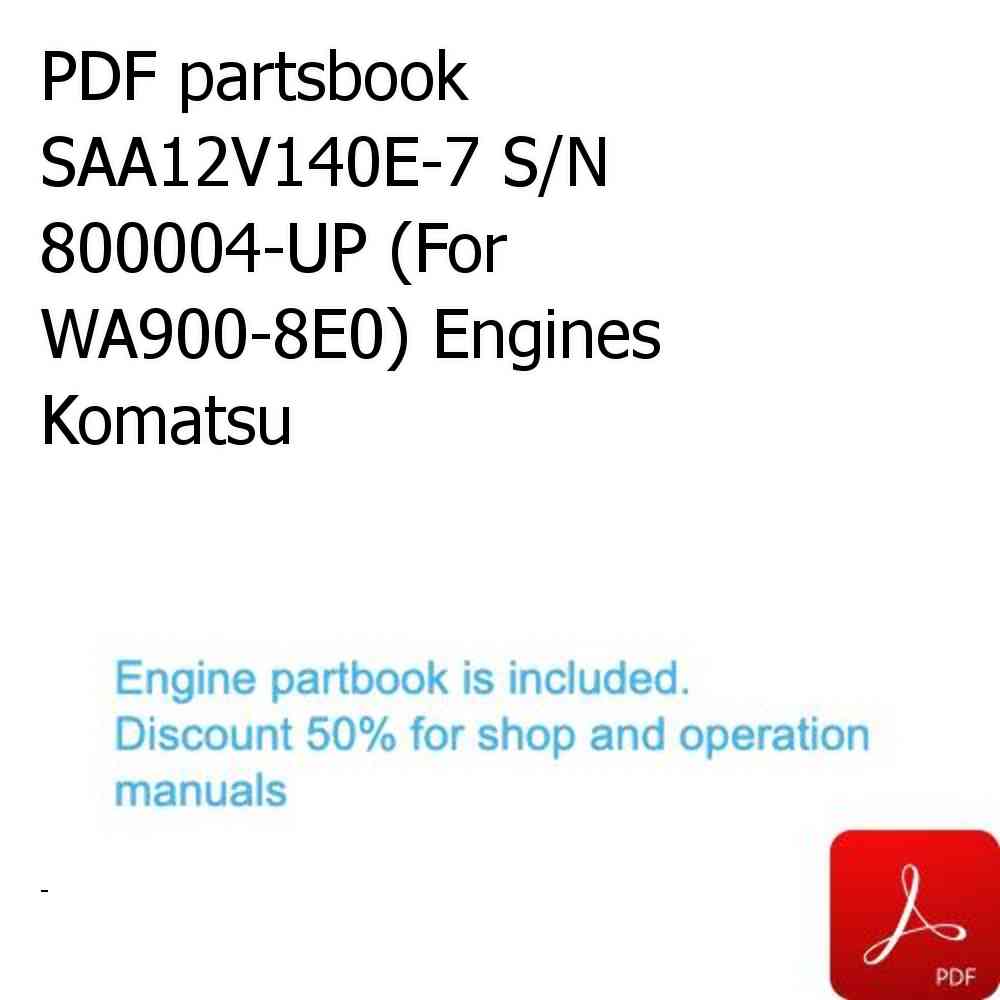 PDF partsbook SAA12V140E-7 S/N 800004-UP (For WA900-8E0) Engines Komatsu