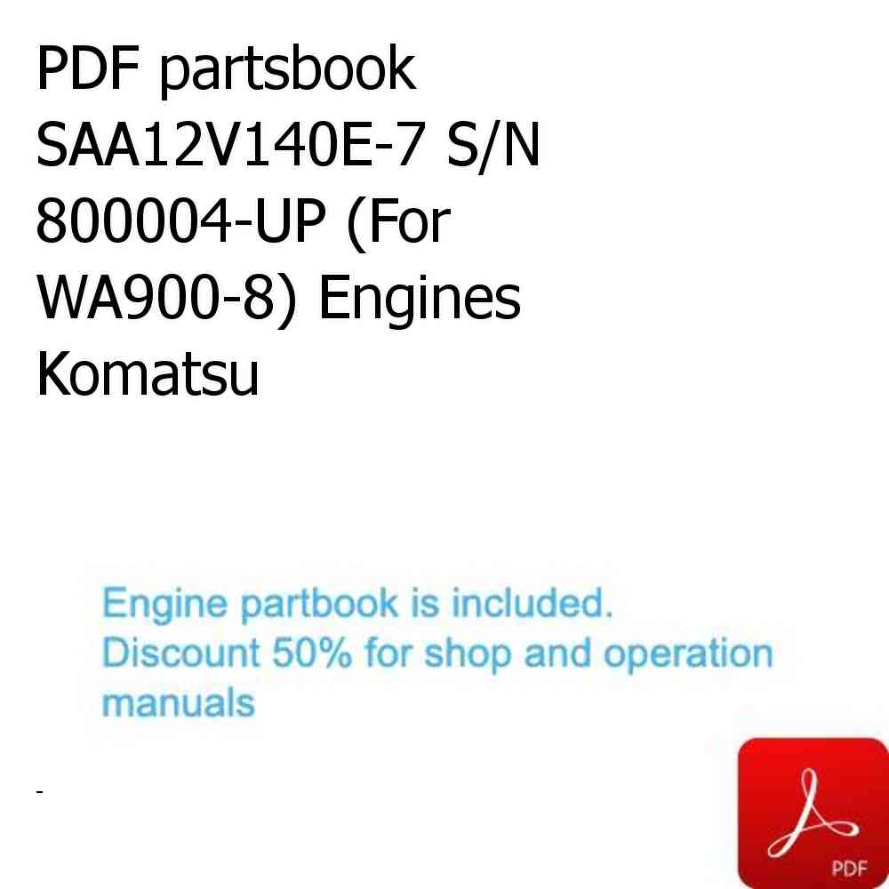 PDF partsbook SAA12V140E-7 S/N 800004-UP (For WA900-8) Engines Komatsu