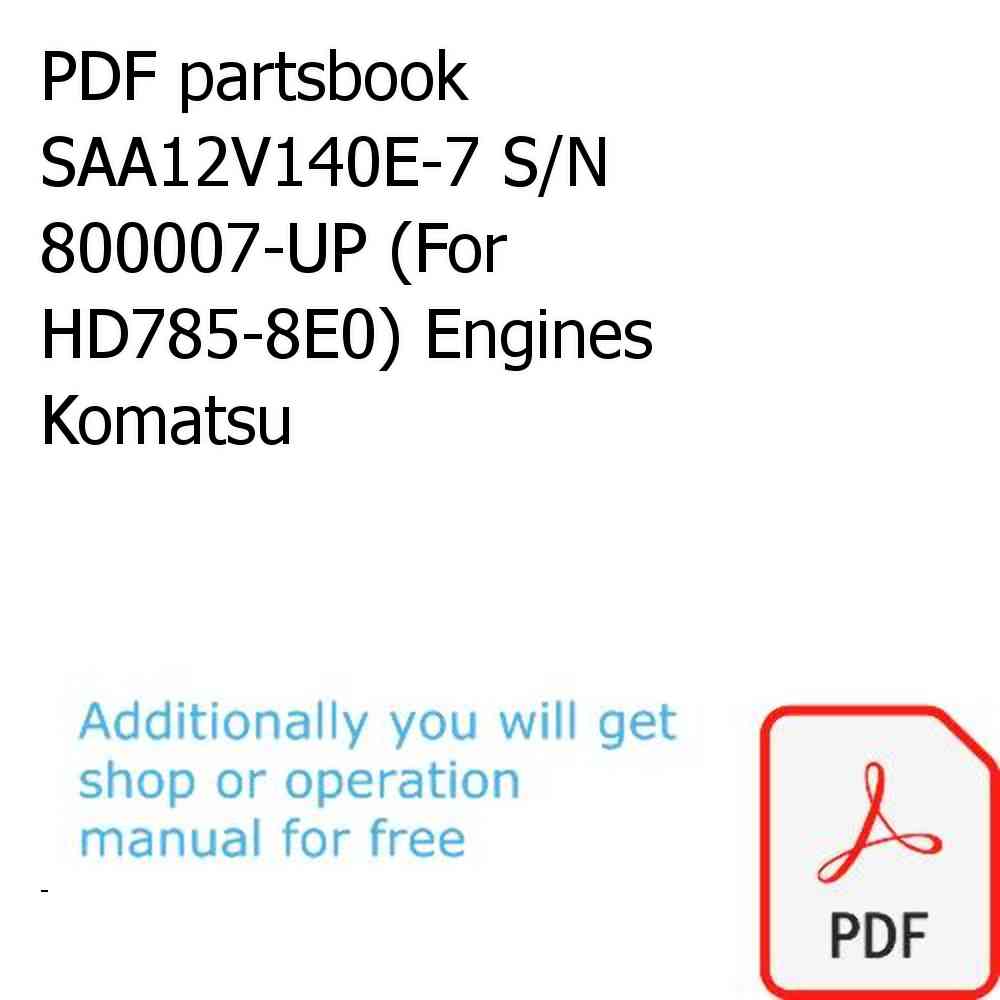 PDF partsbook SAA12V140E-7 S/N 800007-UP (For HD785-8E0) Engines Komatsu