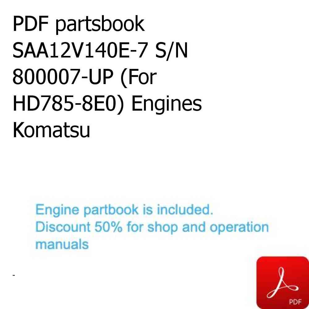 PDF partsbook SAA12V140E-7 S/N 800007-UP (For HD785-8E0) Engines Komatsu