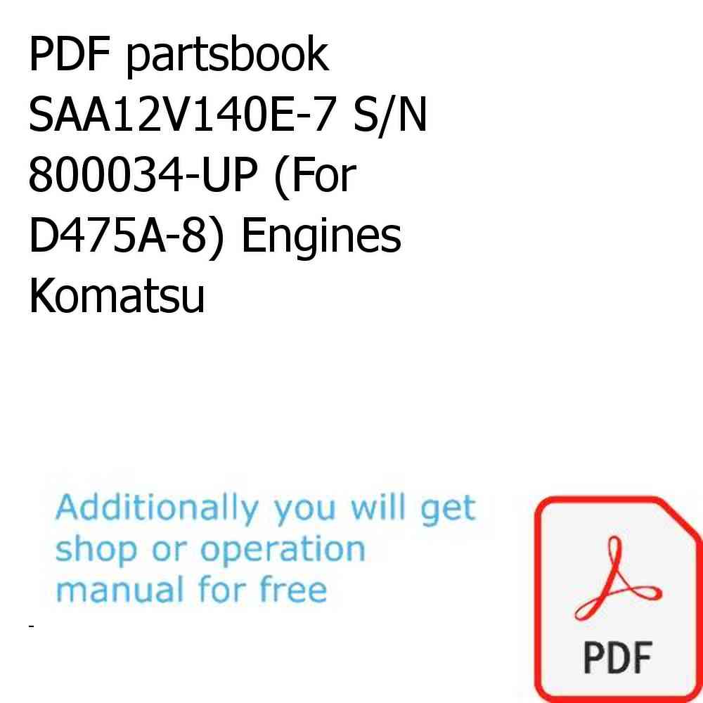 PDF partsbook SAA12V140E-7 S/N 800034-UP (For D475A-8) Engines Komatsu