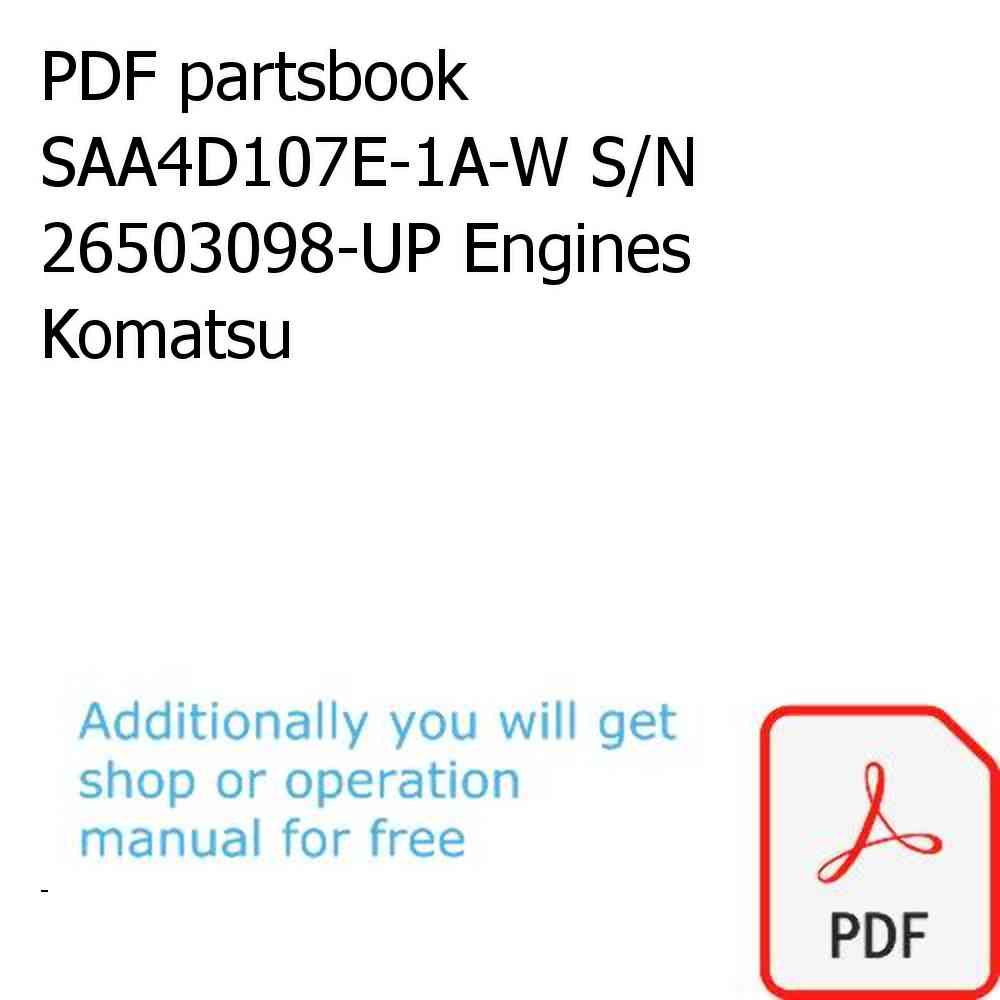 PDF partsbook SAA4D107E-1A-W S/N 26503098-UP Engines Komatsu