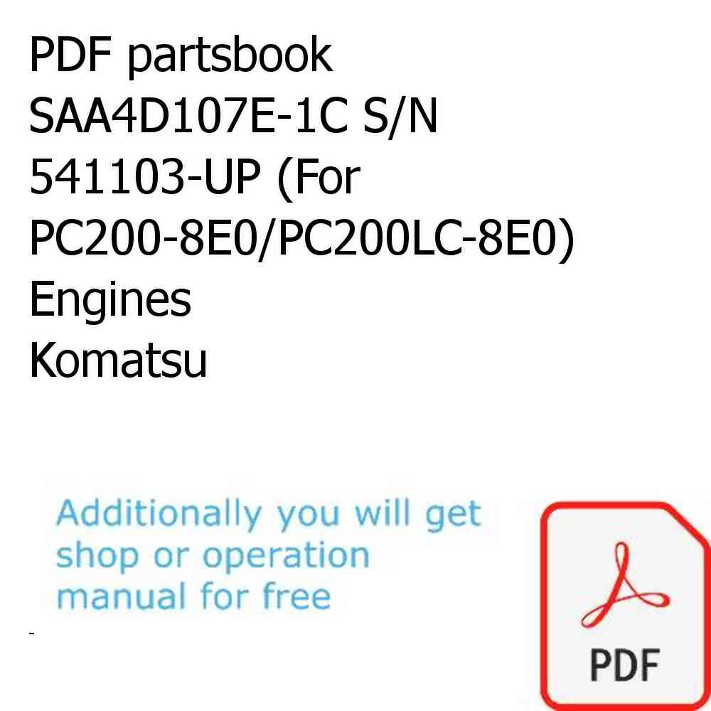 PDF partsbook SAA4D107E-1C S/N 541103-UP (For PC200-8E0/PC200LC-8E0) Engines Komatsu