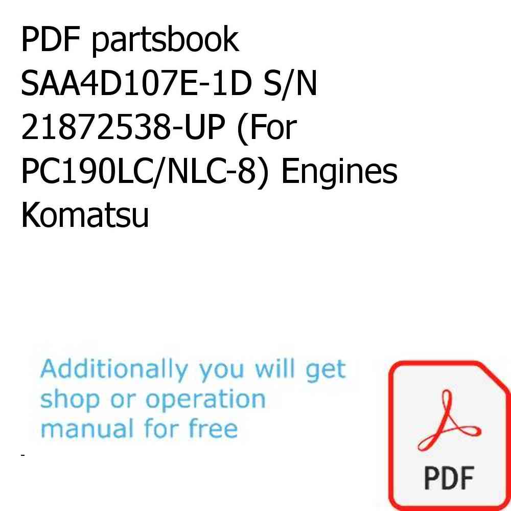 PDF partsbook SAA4D107E-1D S/N 21872538-UP (For PC190LC/NLC-8) Engines Komatsu