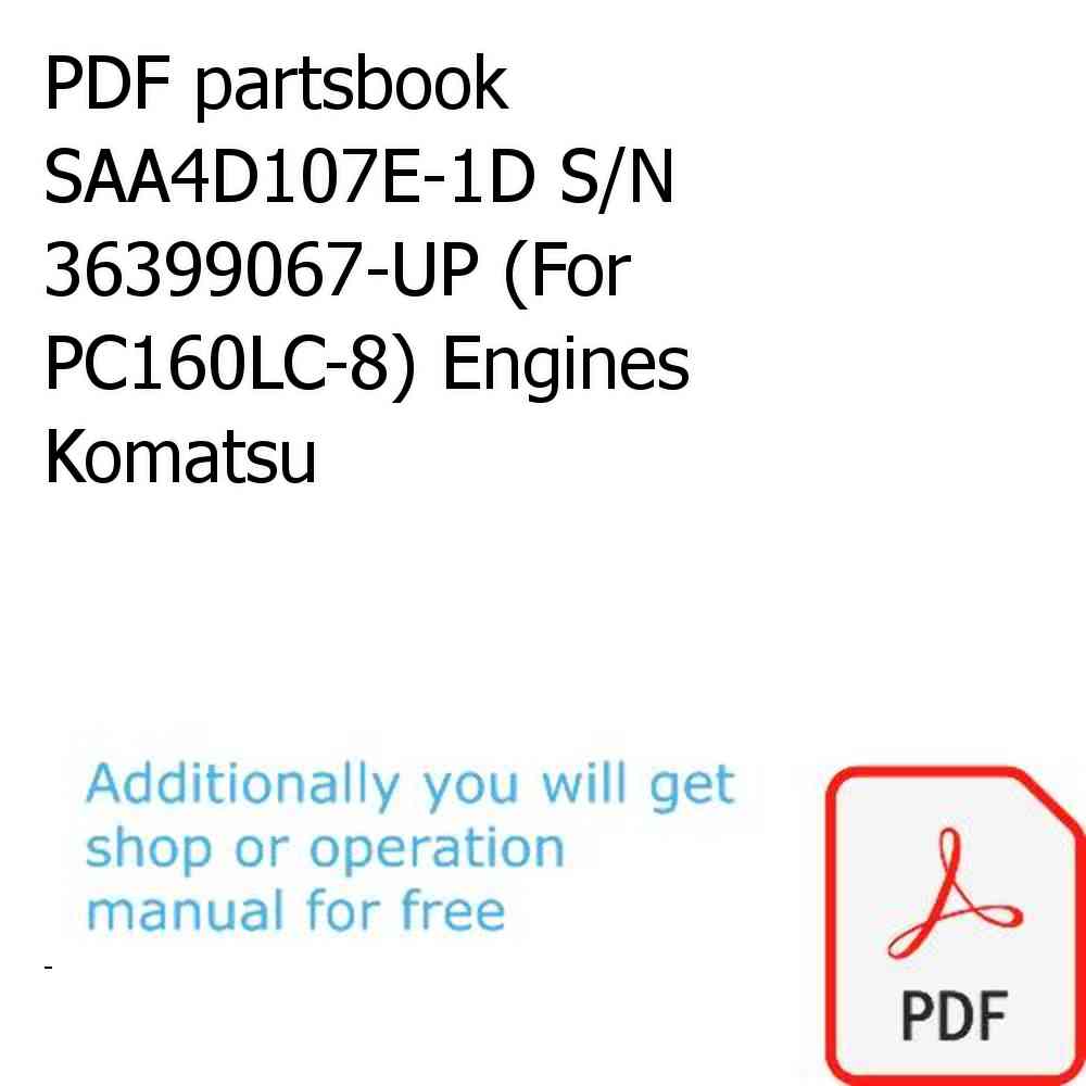 PDF partsbook SAA4D107E-1D S/N 36399067-UP (For PC160LC-8) Engines Komatsu