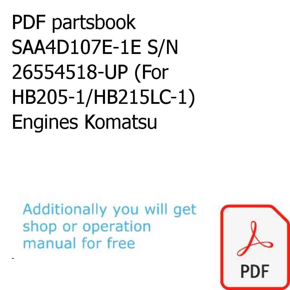 PDF partsbook SAA4D107E-1E S/N 26554518-UP (For HB205-1/HB215LC-1) Engines Komatsu
