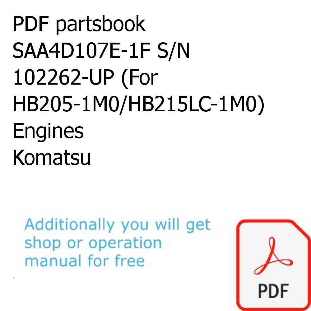 PDF partsbook SAA4D107E-1F S/N 102262-UP (For HB205-1M0/HB215LC-1M0) Engines Komatsu