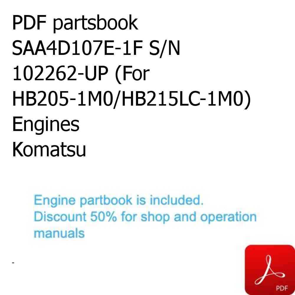 PDF partsbook SAA4D107E-1F S/N 102262-UP (For HB205-1M0/HB215LC-1M0) Engines Komatsu