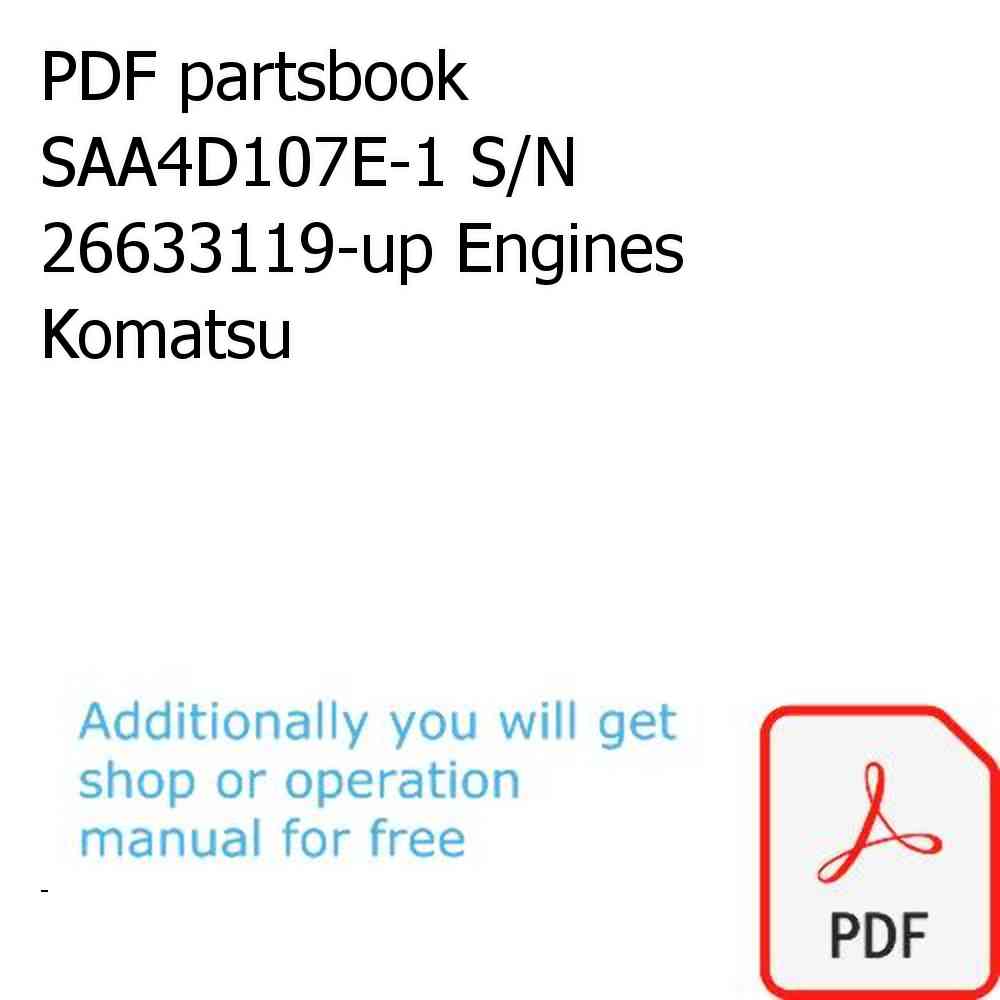 PDF partsbook SAA4D107E-1 S/N 26633119-up Engines Komatsu