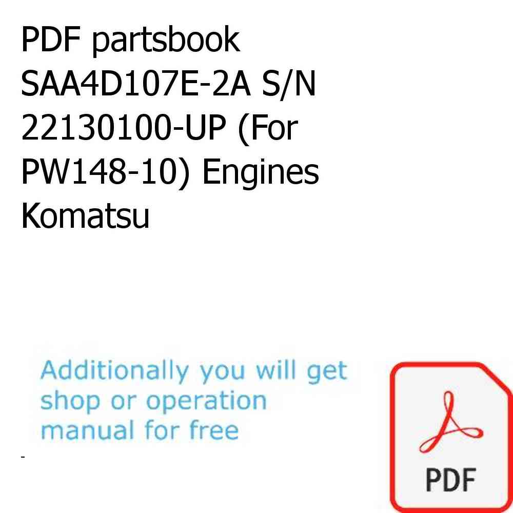 PDF partsbook SAA4D107E-2A S/N 22130100-UP (For PW148-10) Engines Komatsu