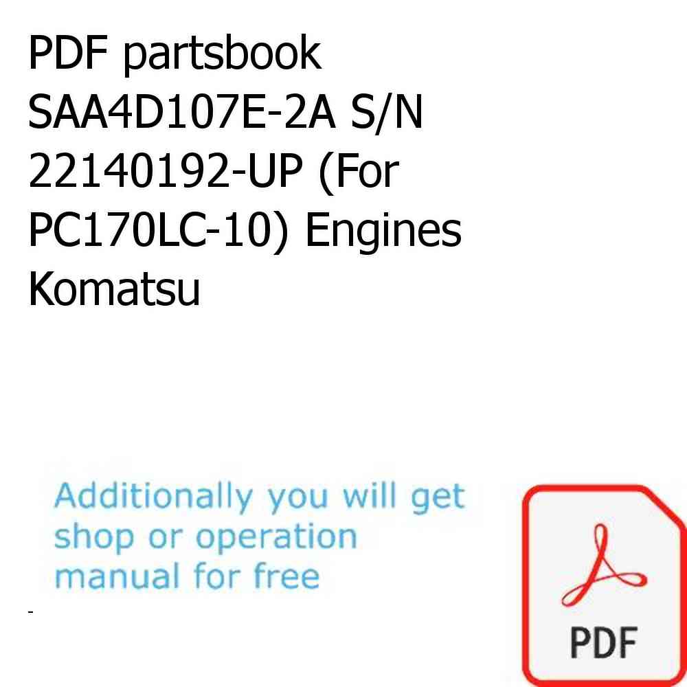 PDF partsbook SAA4D107E-2A S/N 22140192-UP (For PC170LC-10) Engines Komatsu