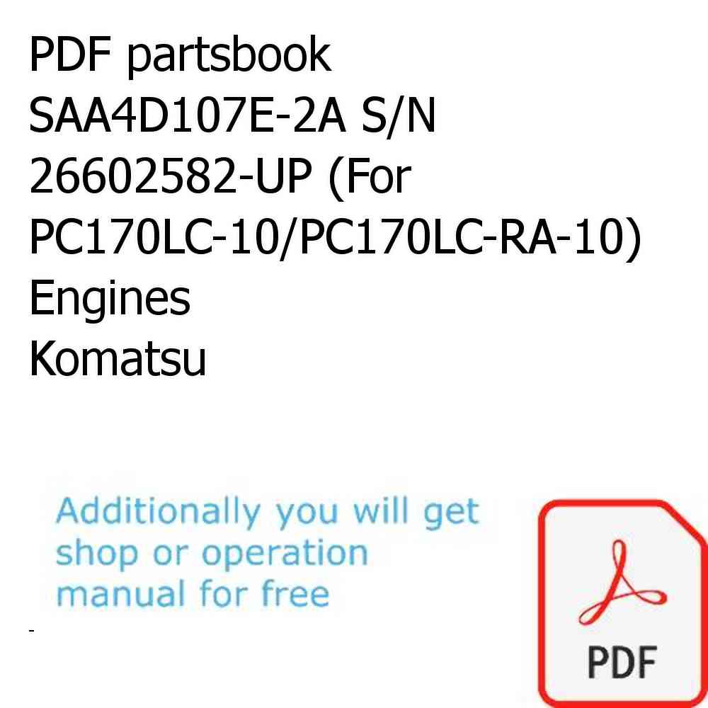 PDF partsbook SAA4D107E-2A S/N 26602582-UP (For PC170LC-10/PC170LC-RA-10) Engines Komatsu